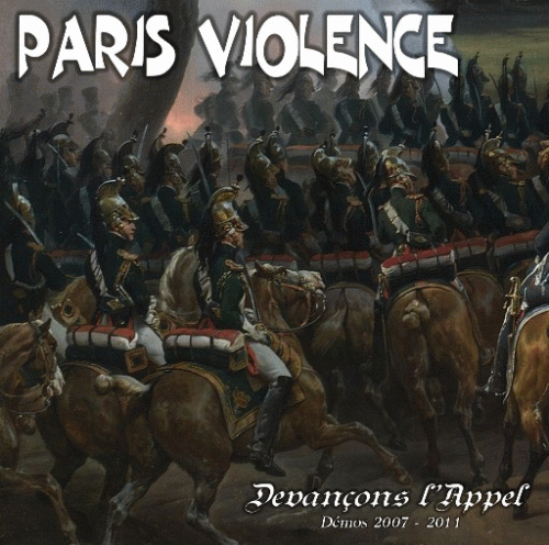 Paris Violence : Devançons L'Appel (Démos 2007-2011)